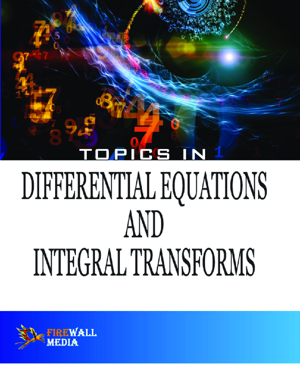 Topics In Differential Equations And Integral Transforms - Page 1