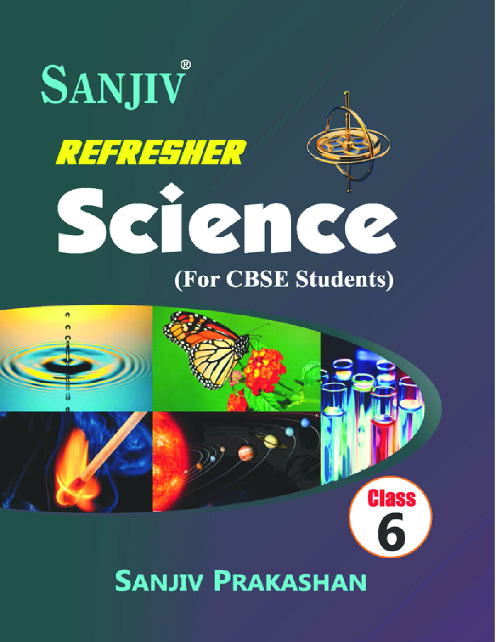 Download Sanjiv Refresher Class 6 Science PDF Online 2020 by Sanjiv