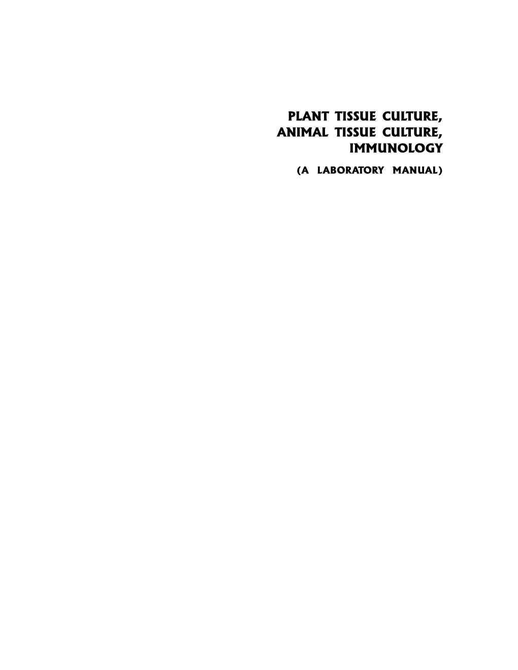 Plant Tissue Culture, Animal Tissue Culture, Immunology A Lab Manual - Page 3