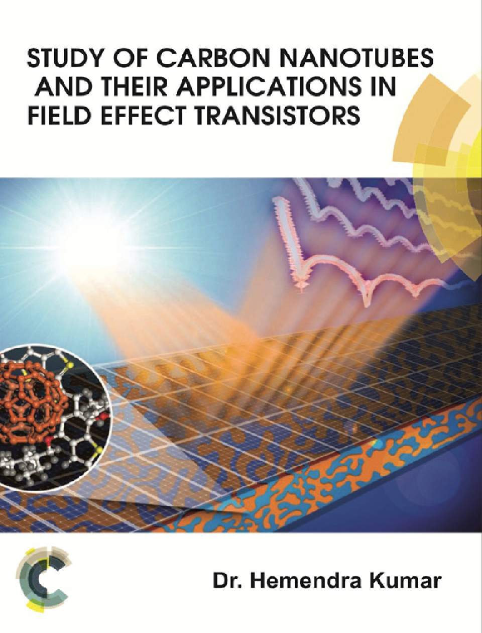 Study Of Carbon Nanotubes And Their Applications In Field Effect Transistors - Page 1