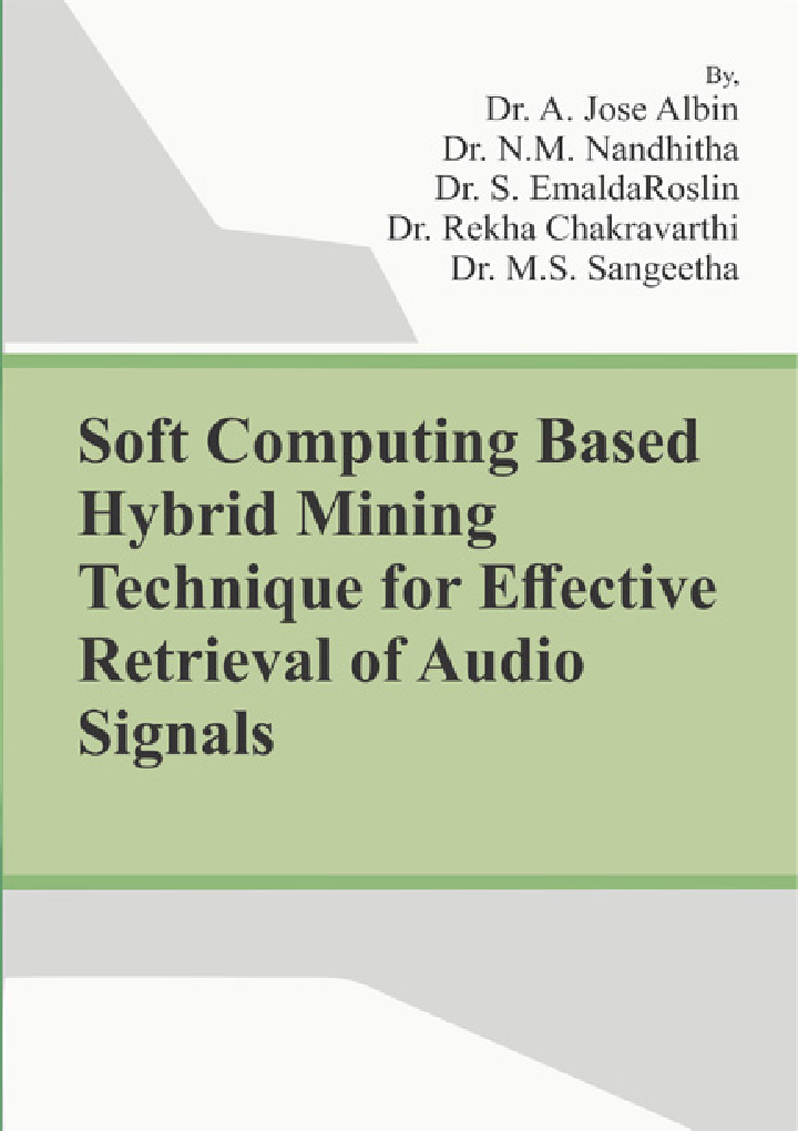 Soft Computing Based Hybrid Mining Technique For Effective Retrieval Of Audio Signals - Page 1
