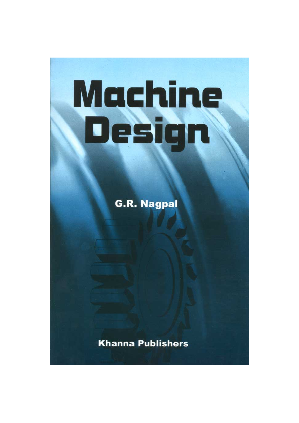 Download Machine Design Textbook PDF Online by G. R. Nagpal