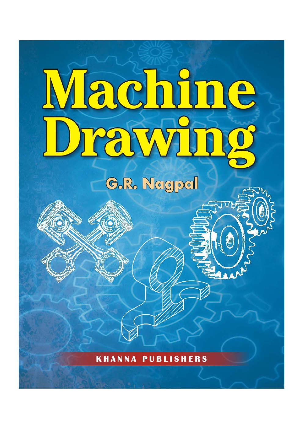 Download Machine Drawing PDF Online by G. R. Nagpal