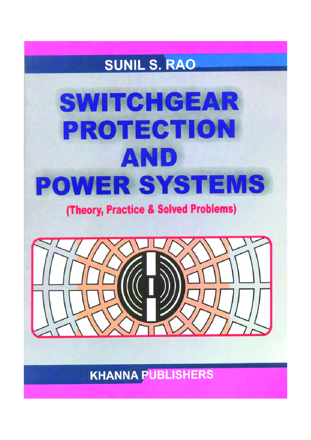 Download Switchgear Protection And Power Systems PDF Online by Sunil S. Rao