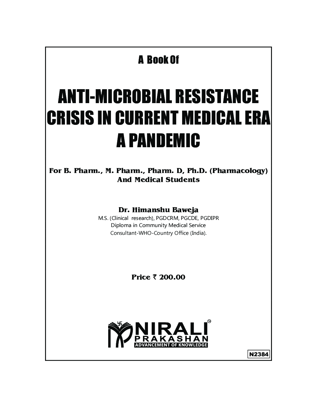 Anti-microbial Resistance Crisis In Current Medical Era (A Pandemic) - Page 2