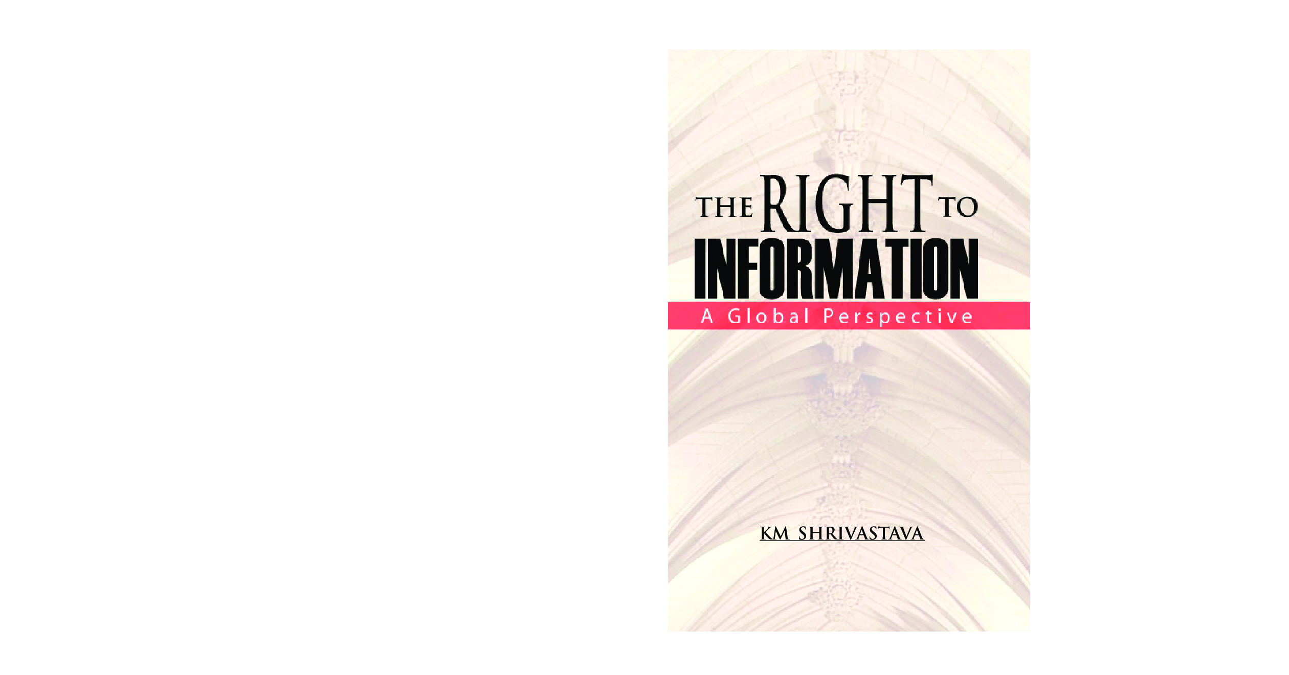 The Right To Information A Global Perspective - Page 1