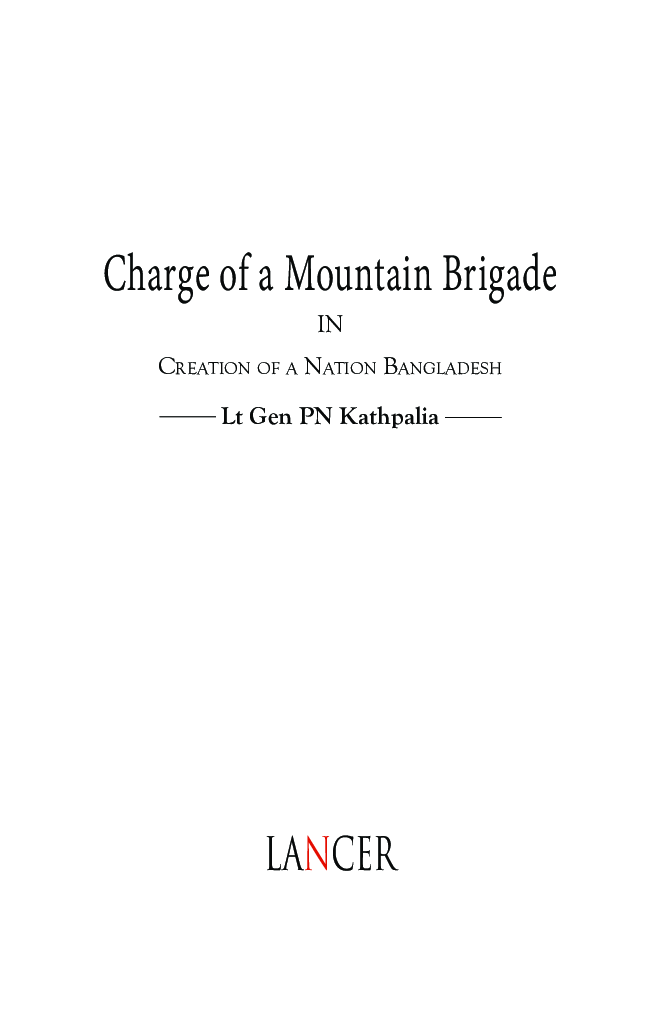 Charge Of A Mountain Brigade In Creation Of A Nation Bangladesh - Page 2