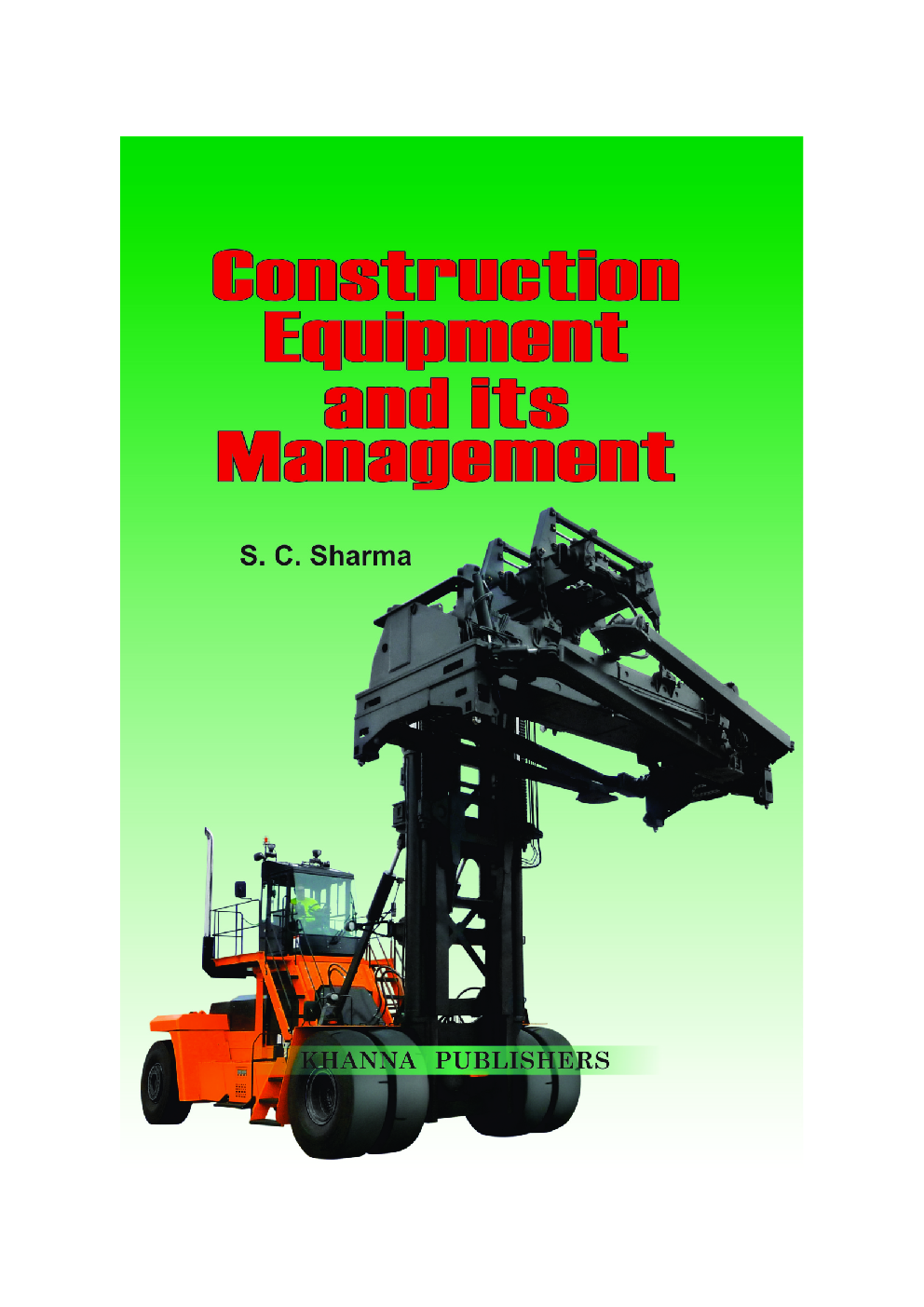 Download Construction Equipment And Its Management by S. C. Sharma PDF