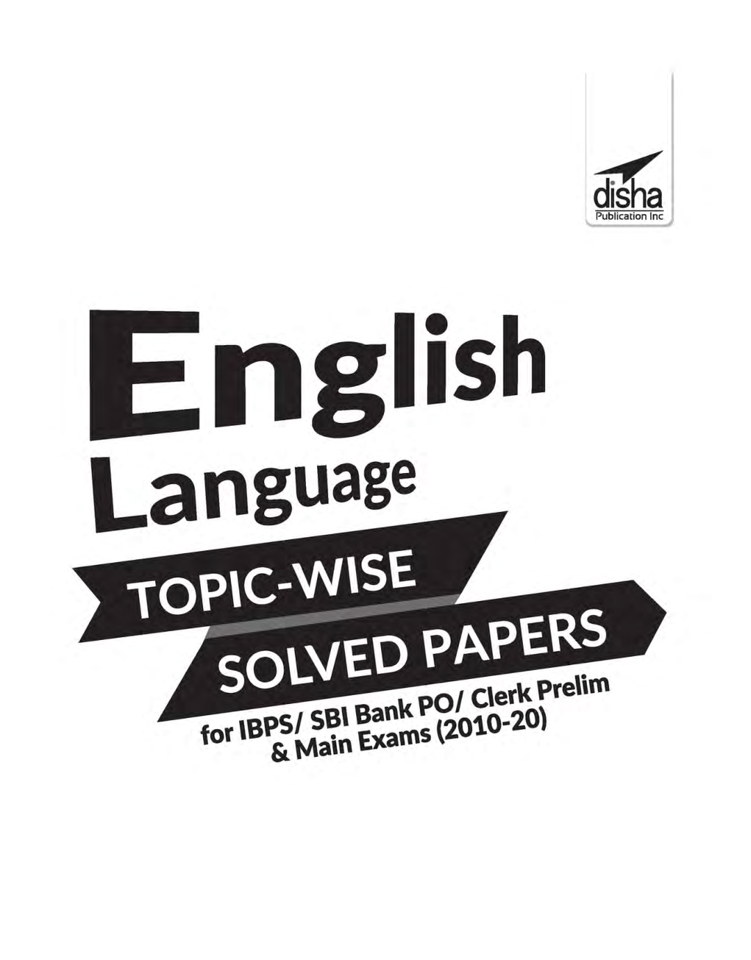 English Language Topic-Wise Solved Papers For IBPS/ SBI Bank PO/ Clerk Prelim & Main Exams (2010-20) 4th Edition - Page 2