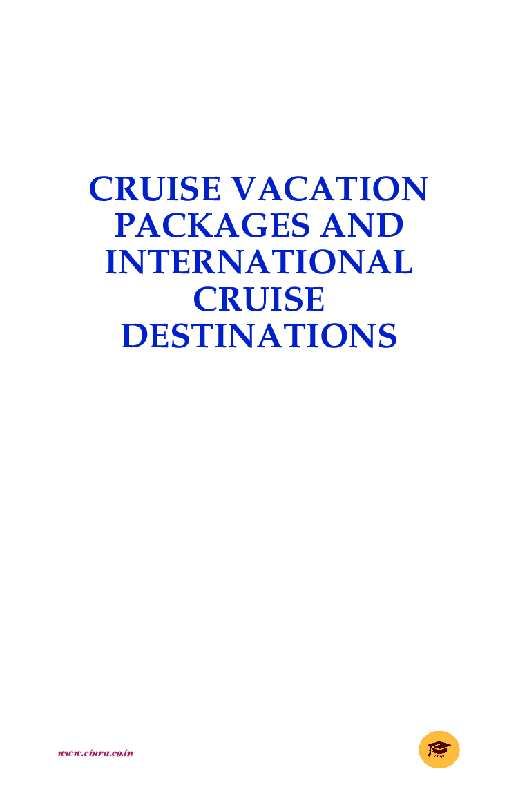 Cruise Vacation Packages And International Cruise Destinations - Page 2