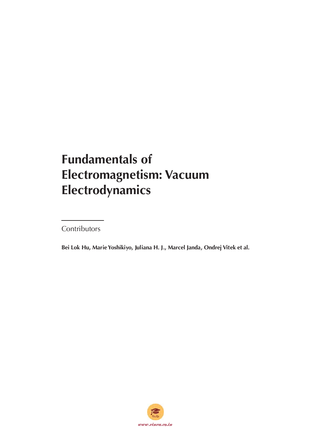 Fundamentals of Electromagnetism Vacuum Electrodynamics - Page 4