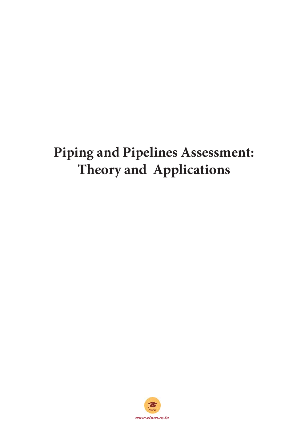 Piping and Pipelines Assessment Theory and Applications - Page 2
