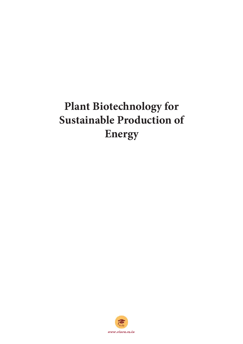 Plant Biotechnology for Sustainable Production of Energy - Page 2