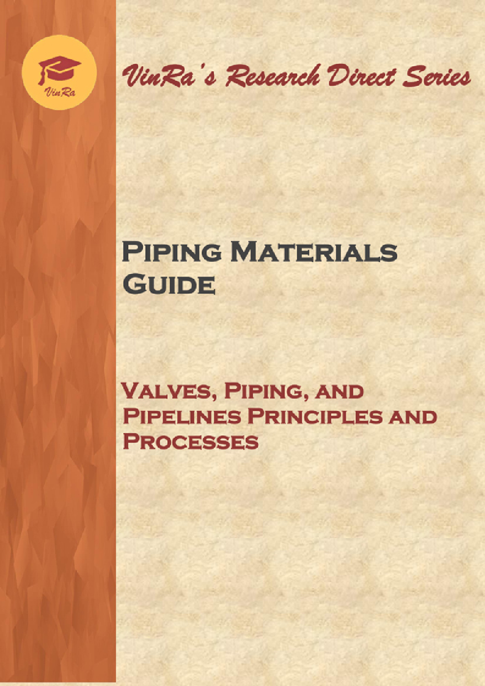 Valves, Piping, and Pipelines Principles and Processes Vol I - Page 1