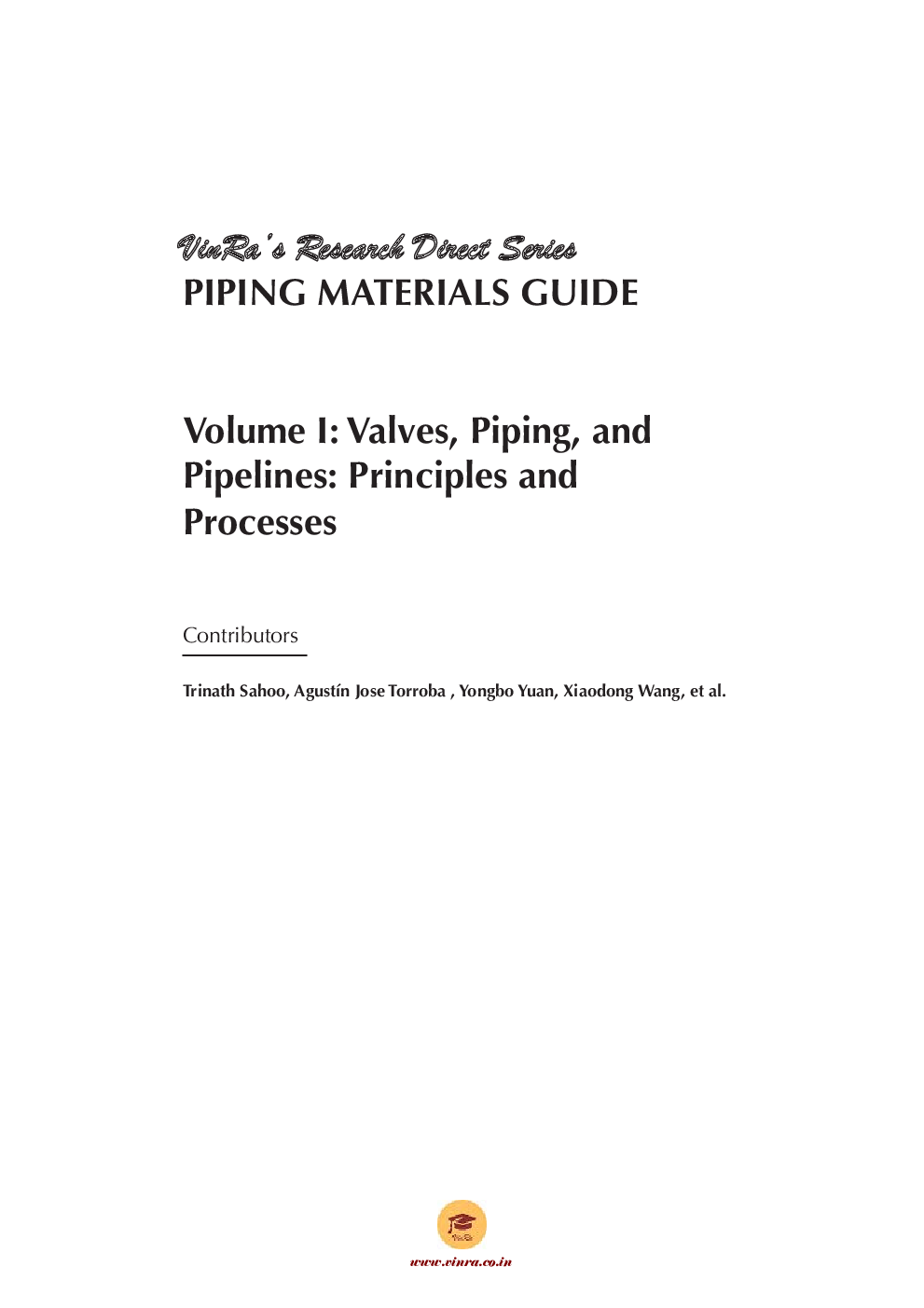Valves, Piping, and Pipelines Principles and Processes Vol I - Page 4