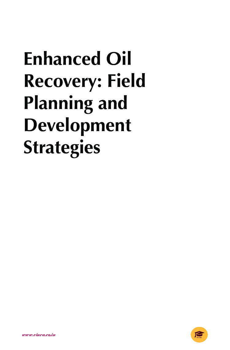 Enhanced Oil Recovery Field Planning and Development Strategies - Page 4