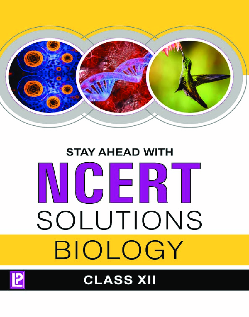 Stay Ahead With NCERT Solutions Biology For Class - XII - Page 1