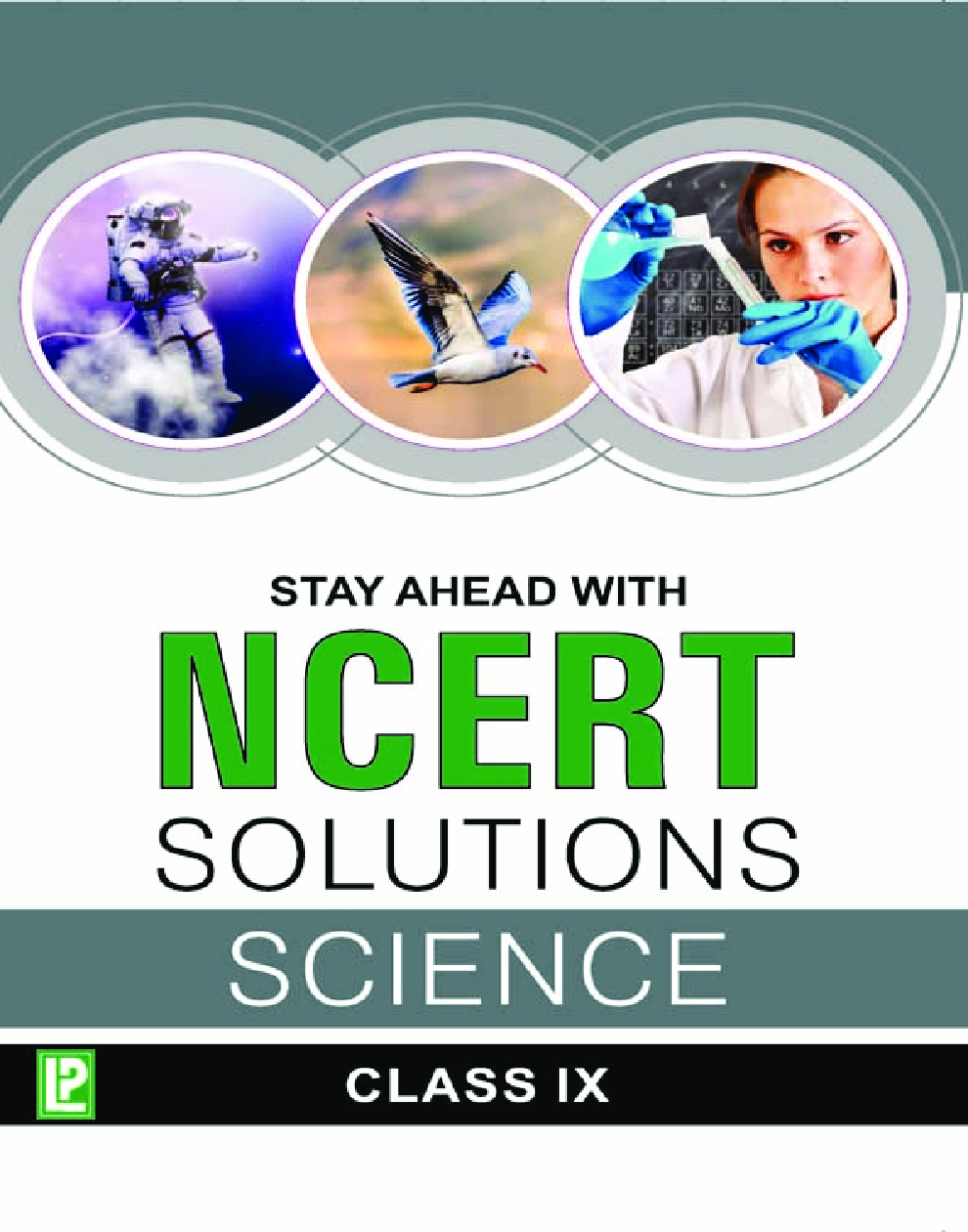 Stay Ahead With NCERT Solutions Science For Class - IX - Page 1