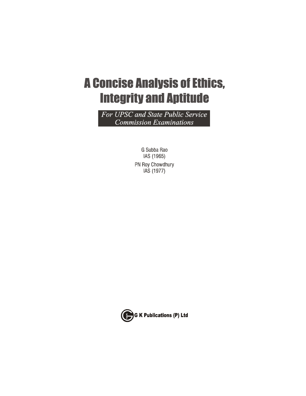 A Concise Analysis Of Ethics, Integrity And Aptitude - Page 4