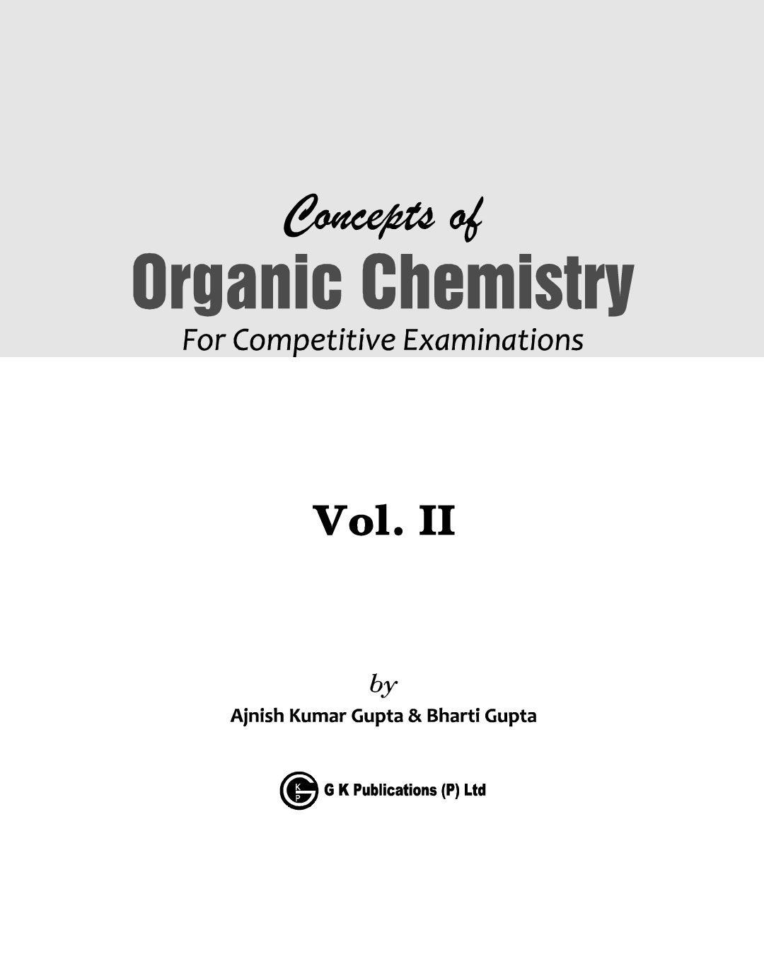 Concepts of Organic Chemistry For Competitive Examinations Vol-II - Page 2