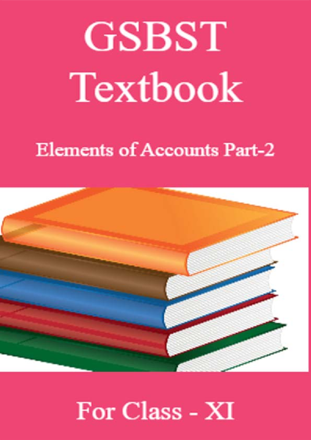 GSBST Textbook Elements of Accounts Part-2 For Class - XI - Page 1