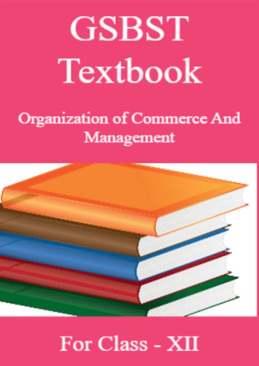 GSBST Textbook Organization of Commerce And Management For Class - XII - Page 1