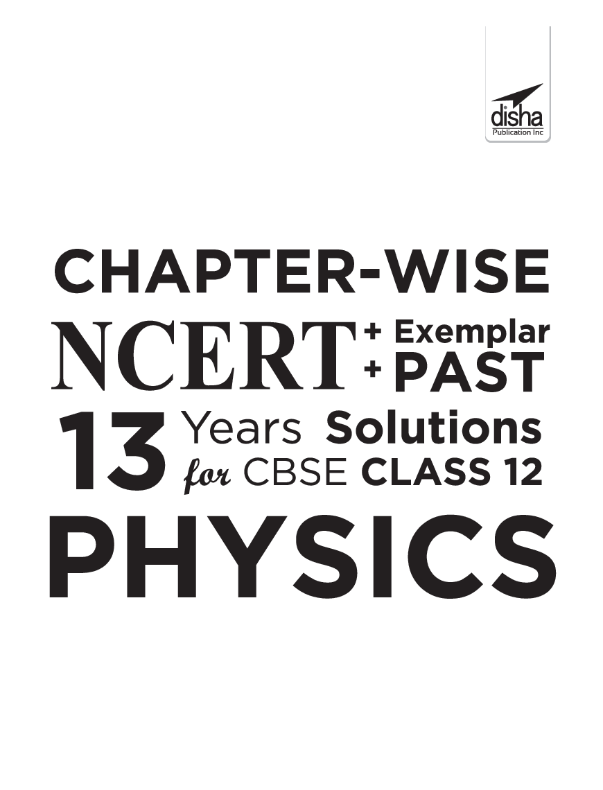 Chapter-Wise NCERT + Exemplar + Past 13 Years Solutions For CBSE Class 12 Physics 7th Edition - Page 2