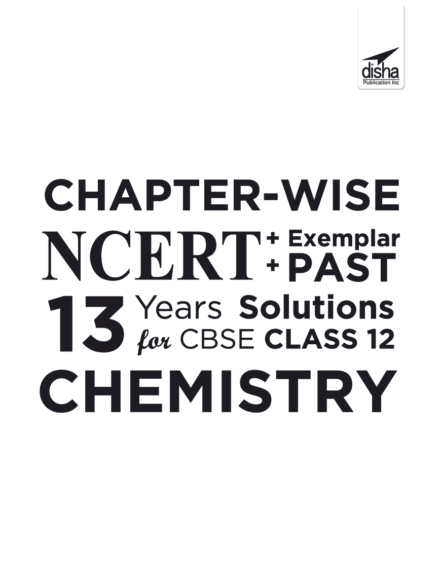 Chapter-Wise NCERT + Exemplar + Past 13 Years Solutions For CBSE Class 12 Chemistry 7th Edition - Page 2