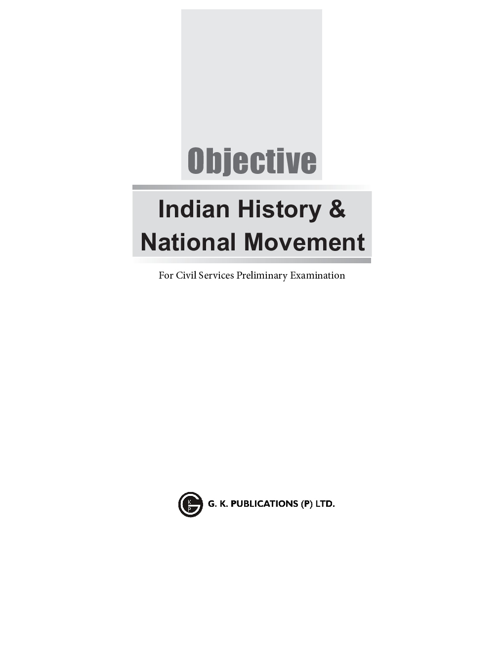 Objective Indian History & National Movement For Civil Services Preliminary Examination 2ed - Page 2