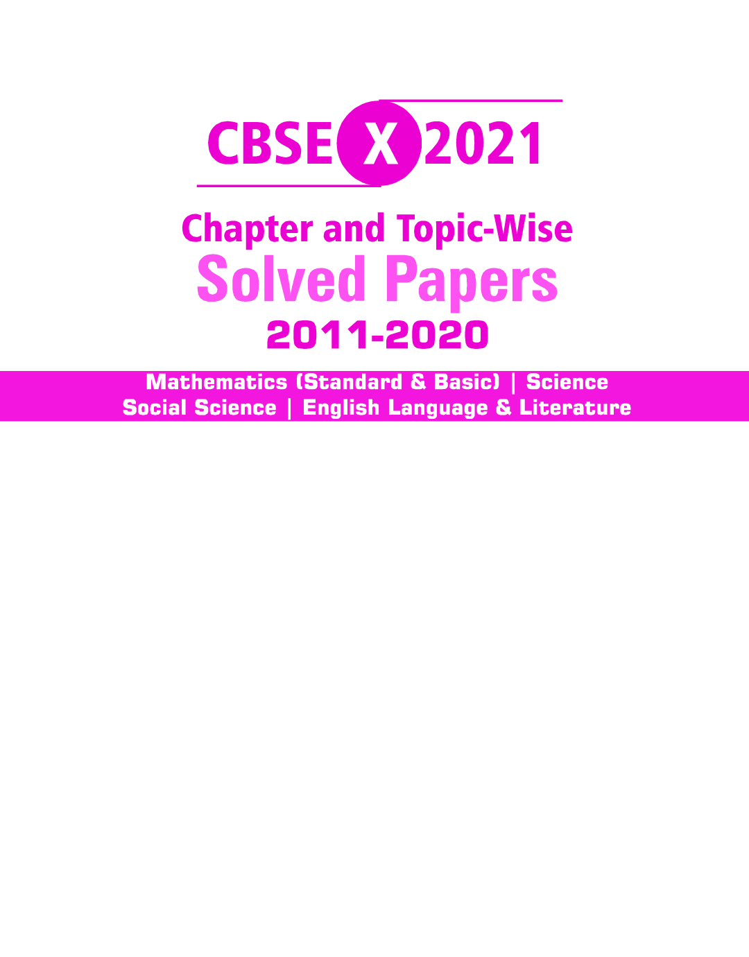 CBSE Class X 2021 - Chapter And Topic-Wise Solved Papers 2011-2020 : Mathematics | Science | Social Science | English  - Page 2