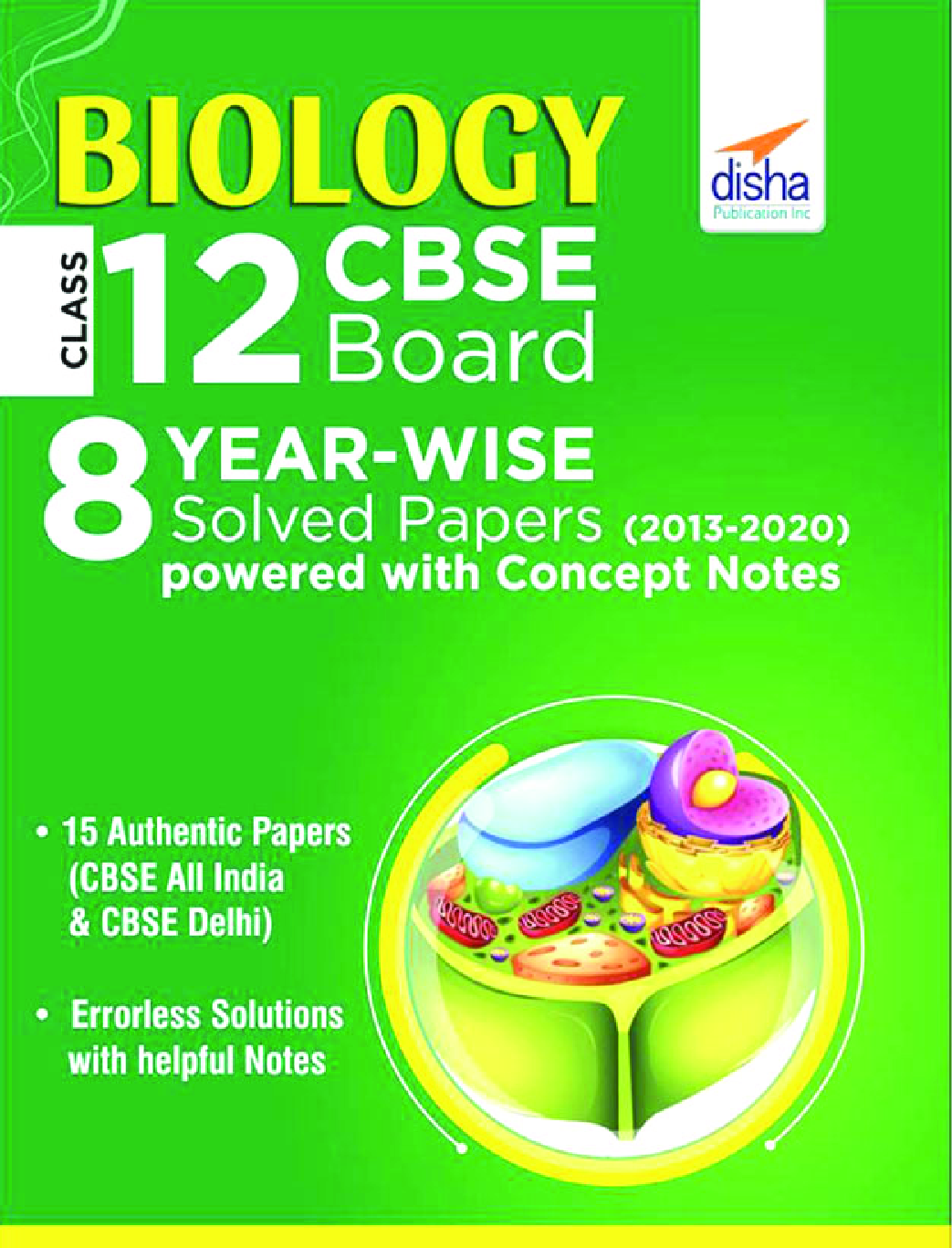 Biology Class 12 CBSE Board 8 Year-Wise (2013 - 2020) Solved Papers Powered With Concept Notes - Page 1