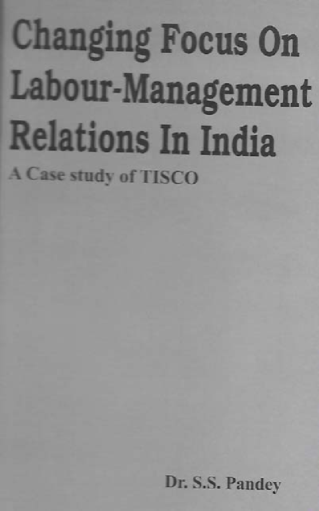 Changing Focus On Labour-Management Relations In India - Page 1