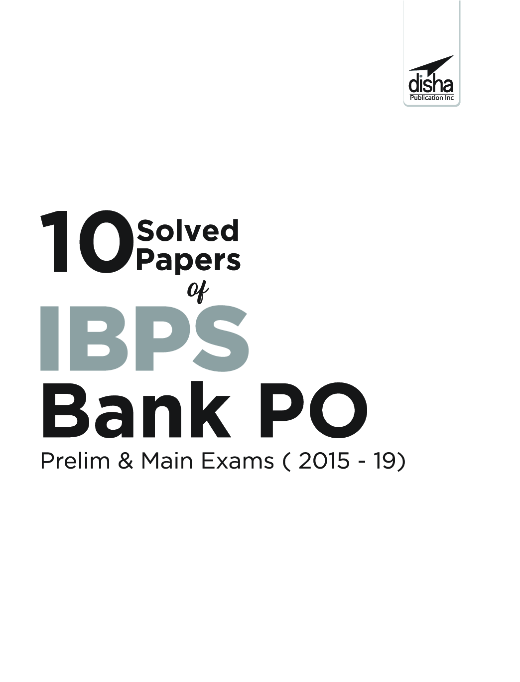10 Solved Papers Of IBPS Bank PO Prelim & Main Exams (2015-19) - Page 2