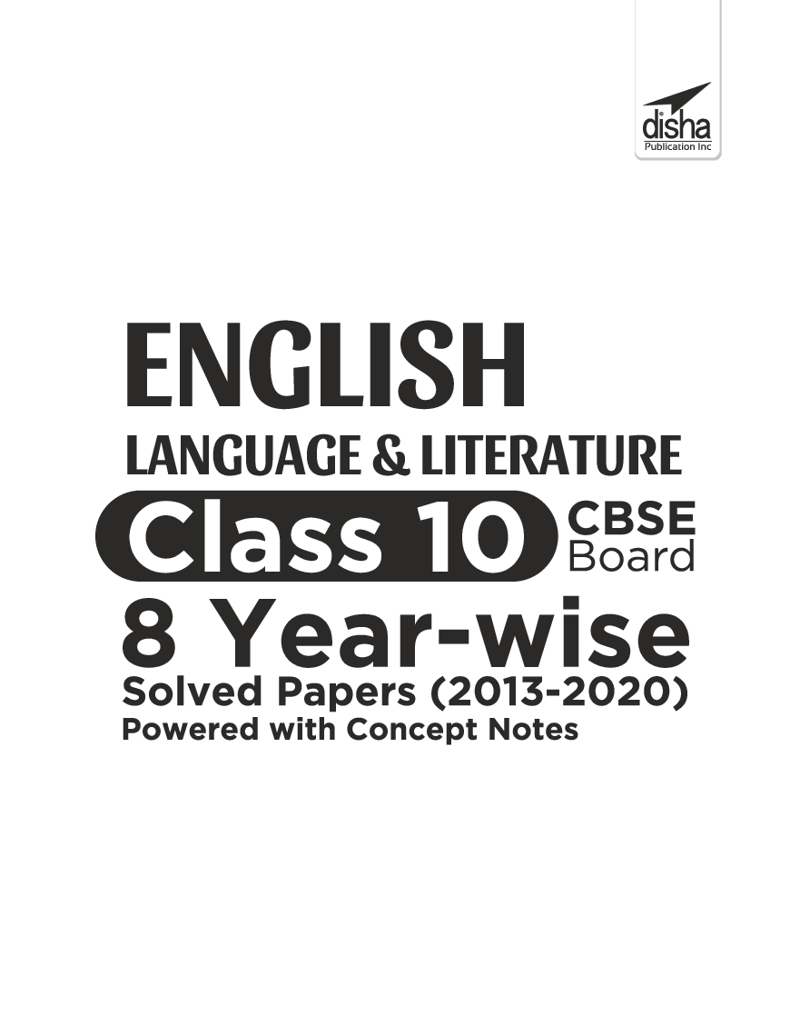 English Language & Literature Class 10 CBSE Board 8 YEAR-WISE Solved Papers (2013 - 2020) Powered With Concept Notes - Page 2