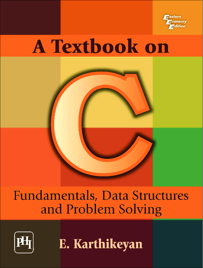 A Textbook On C Fundalmentals, Data Structures And Problem Solving - Page 1