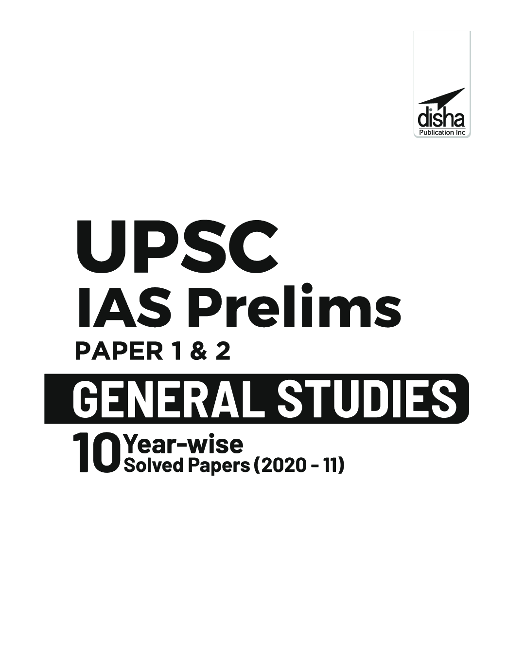 UPSC IAS Prelims Paper 1 & 2 General Studies 10 Year-wise Solved Papers (2020 - 11) 2nd Edition - Page 2