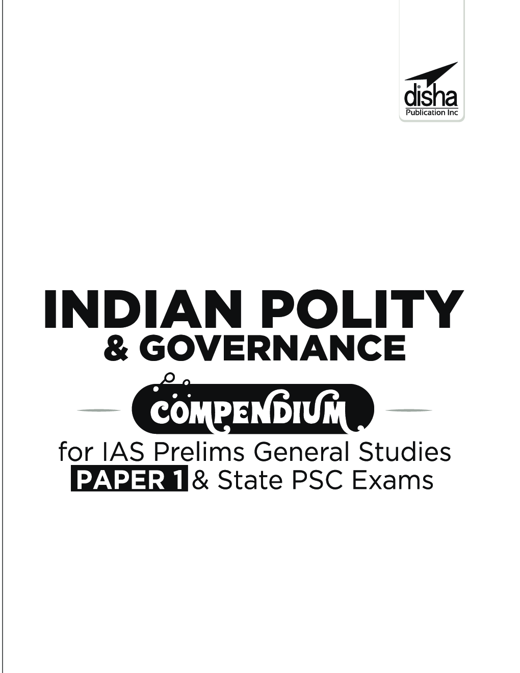 Indian Polity & Governance Compendium For IAS Prelims General Studies Paper 1 & State PSC Exams 4th Edition - Page 2