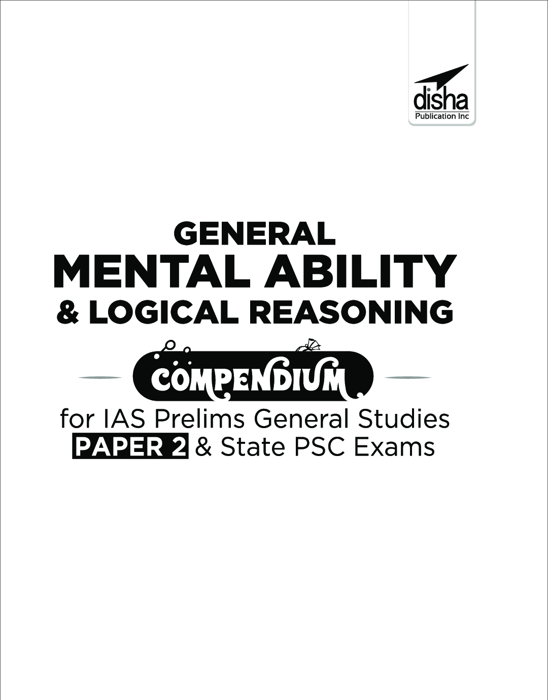 General Mental Ability & Logical Reasoning Compendium For IAS Prelims General Studies Paper 2 & State PSC Exams 2nd Edition - Page 2