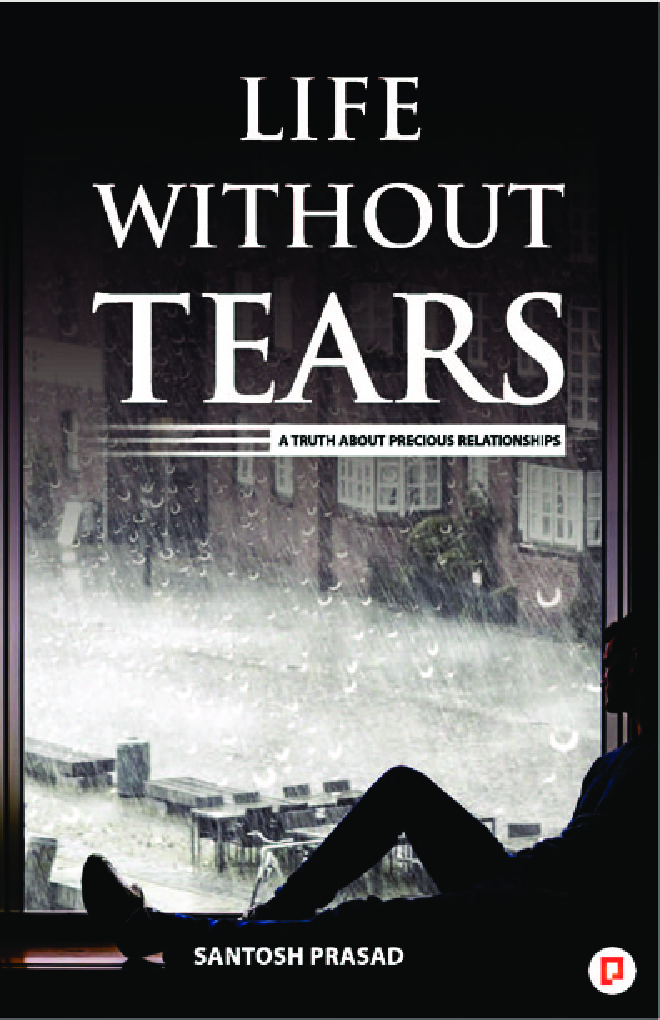 Life Without Tears : A Truth About Precious Relationships - Page 1