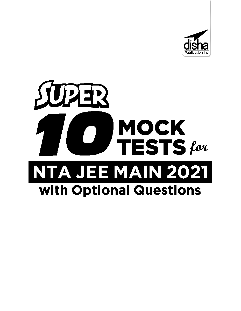 Super 10 Mock Tests For NTA JEE Main 2021 With Optional Questions - 4th Edition - Page 2