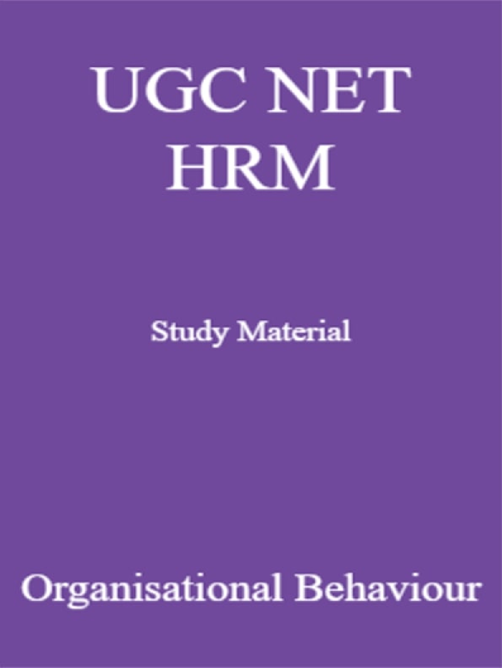 UGC NET HRM Study Material  Organisational Behaviour - Page 1