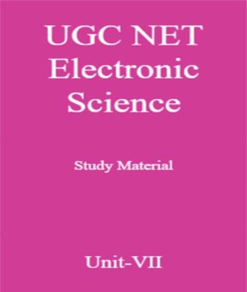 UGC NET Electronic Science Study Material Unit-7 - Page 1