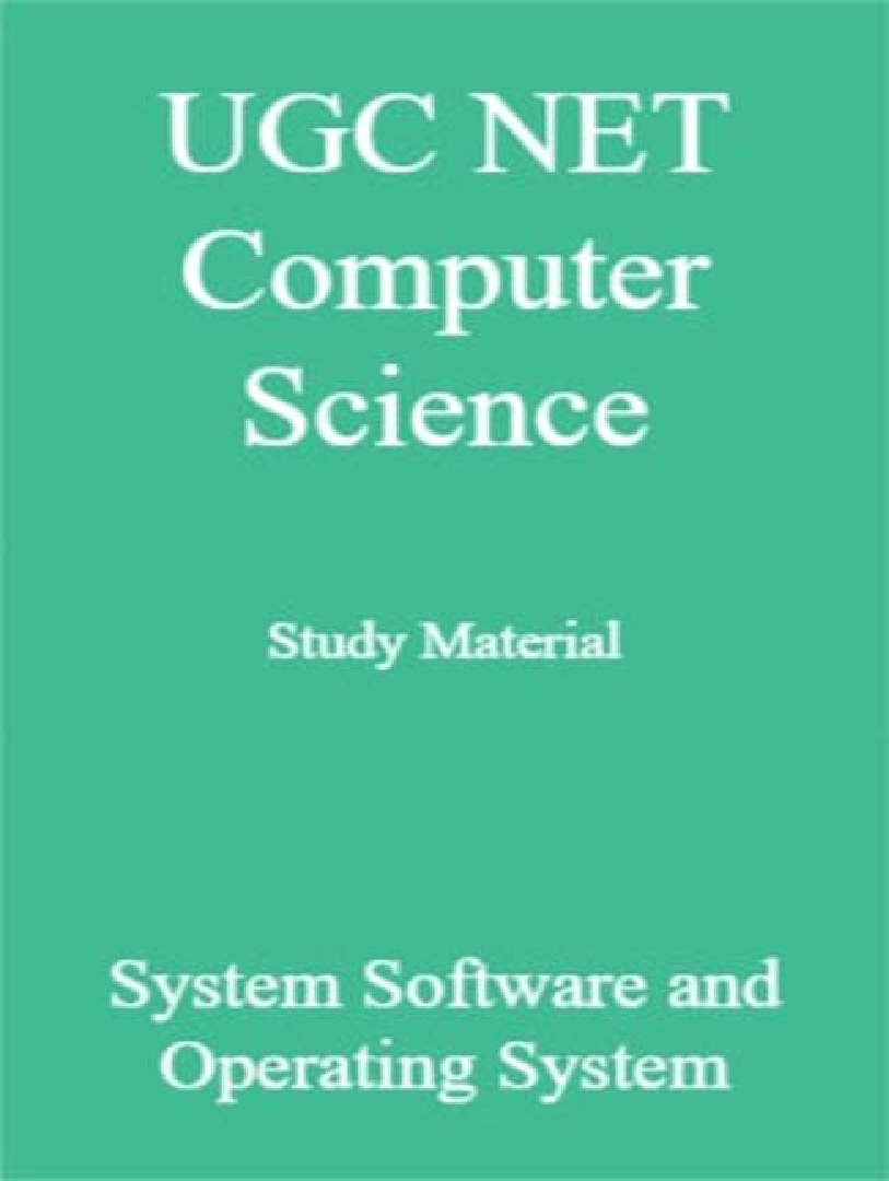 UGC NET Computer Science Study Material System Software and Operating System - Page 1