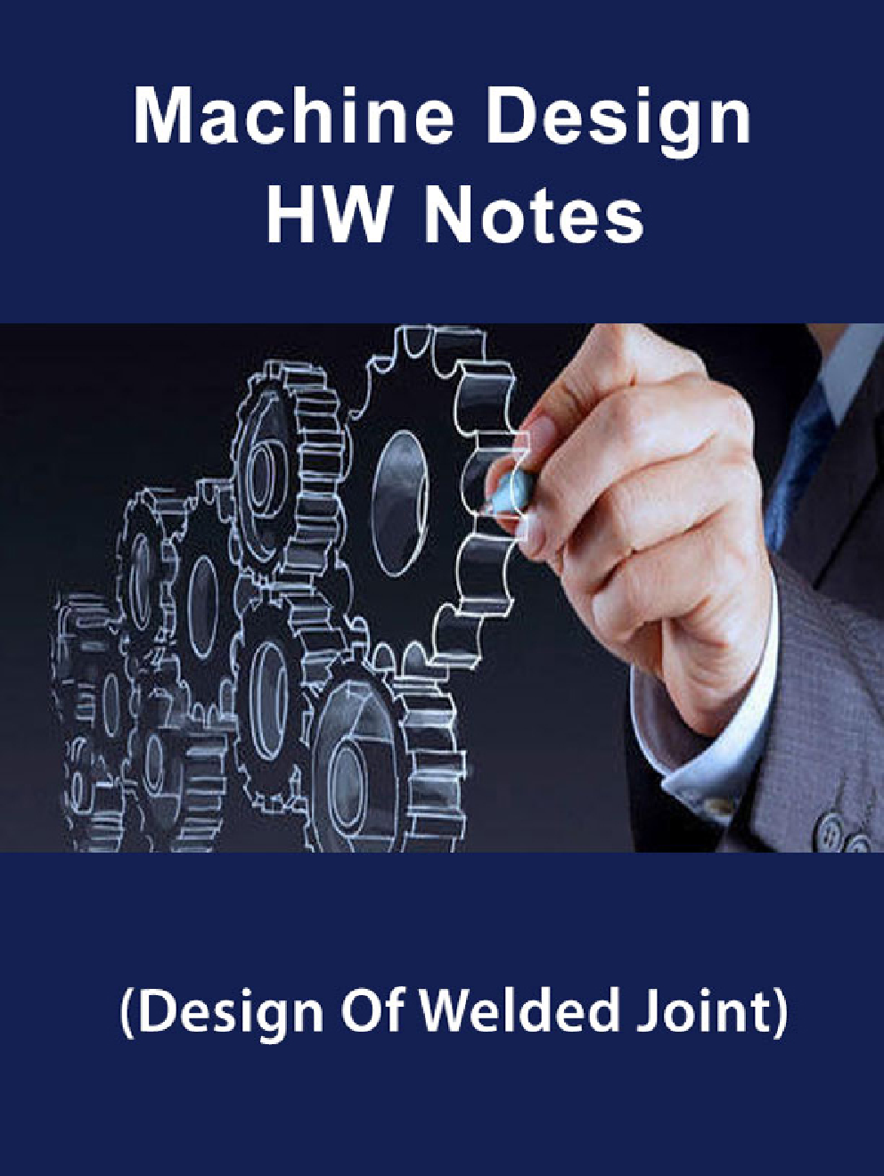Machine Design HW Notes (Design Of Welded Joint) - Page 1