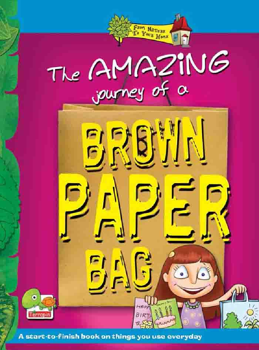 From nature to your home The Amazing Journey of a Brown Paper Bag - Page 1