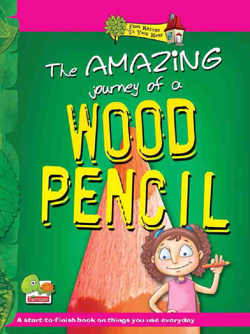 From nature to your home The Amazing Journey of a Wood Pencil - Page 1