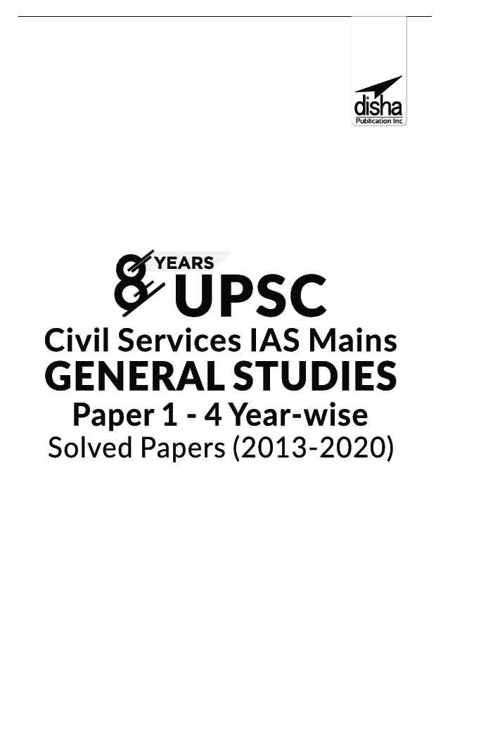 8 Years UPSC Civil Services IAS Mains General Studies Papers 1 To 4 Year-Wise Solved (2013 - 2020) 2nd Edition - Page 2