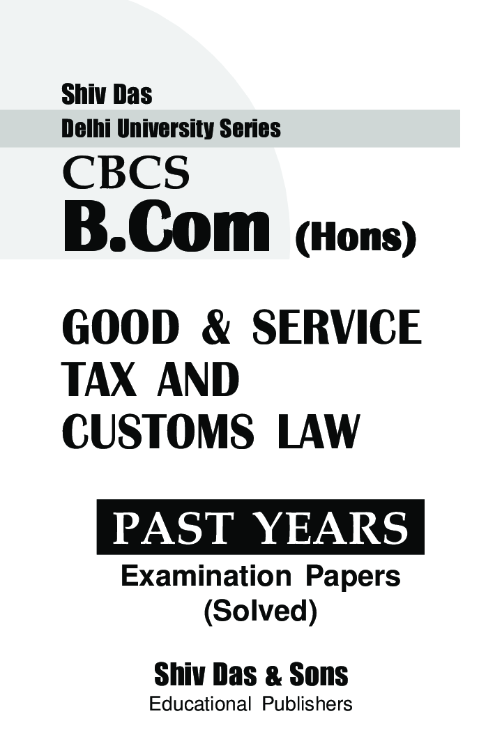 Goods & Services Tax (GST) & Customs Law For B.Com Hons Semester 6 For Delhi University  - Page 2