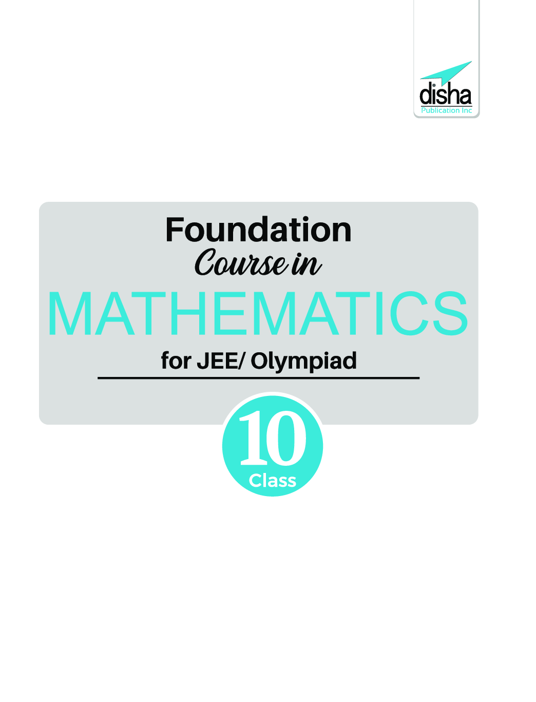 Foundation Course In Mathematics For JEE/ Olympiad Class 10 With Case Study Approach - 5th Edition  - Page 2