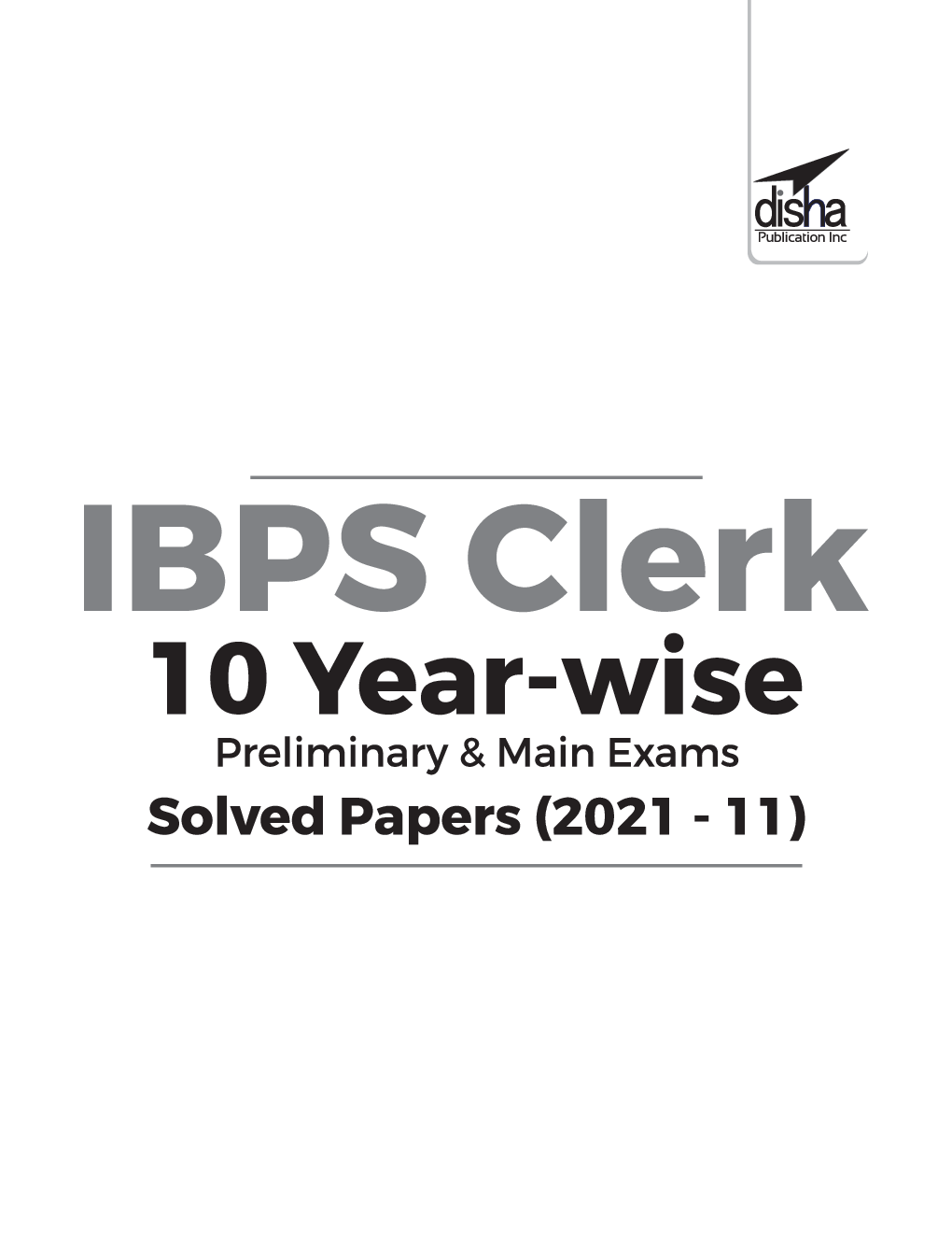 IBPS Clerk 10 Year-Wise Preliminary & Main Exams Solved Papers (2021 - 11) 3rd Edition - Page 2